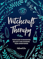 The Dungeon Store - Witchcraft Therapy: Your Guide to Banishing Bullsh*t and Invoking Your Inner Power by Mandi Em (Cover Art)