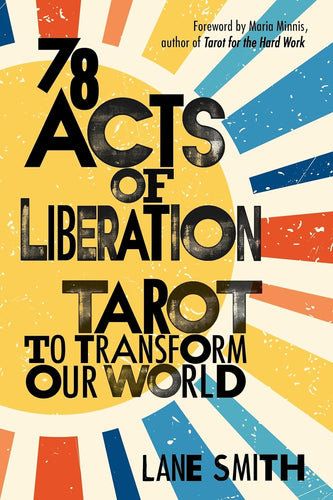 The Dungeon Store - Book Cover - 78 Acts of Liberation: Tarot to Transform Our World by Lane Smith