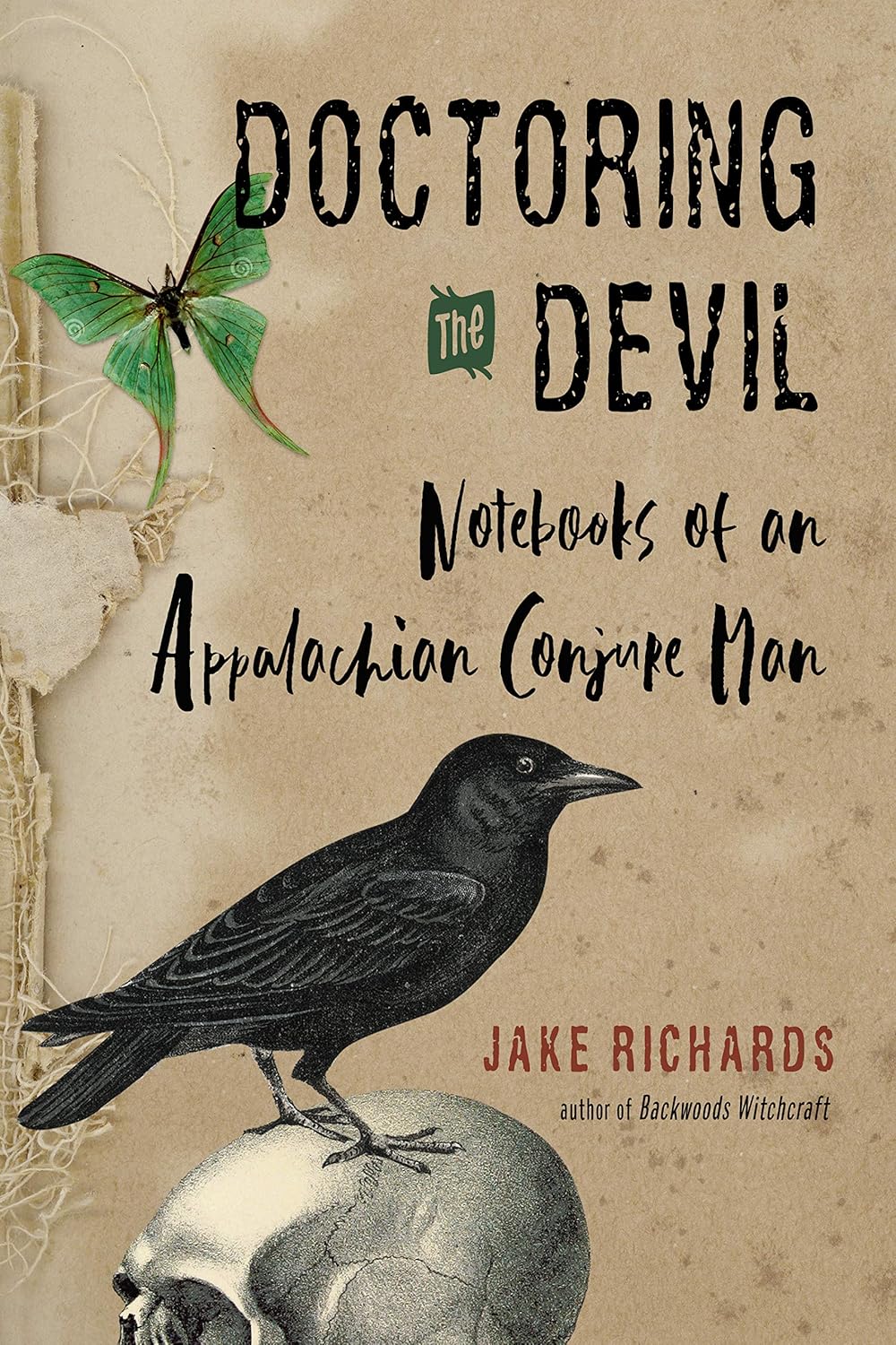 The Dungeon Store - Book Cover Doctoring the Devil: Appalachian Backwoods Witchcraft for Conjuring Love, Money, Justice, and Success by Jake Richards 