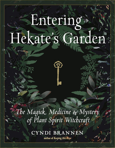 The Dungeon Store - Entering Hekate's Garden: The Magick, Medicine & Mystery of Plant Spirit Witchcraft