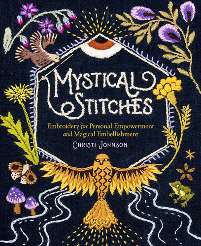 The Dungeon Store - Book Cover -Mystical Stitches: Embroidery for Personal Empowerment and Magical Embellishment by Christi Johnson