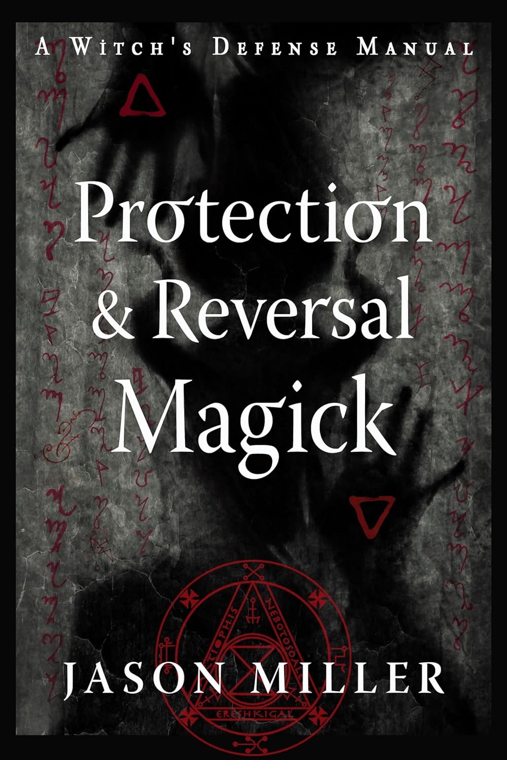 The Dungeon Store - Protection & Reversal Magick: A Witch's Defense Manual 