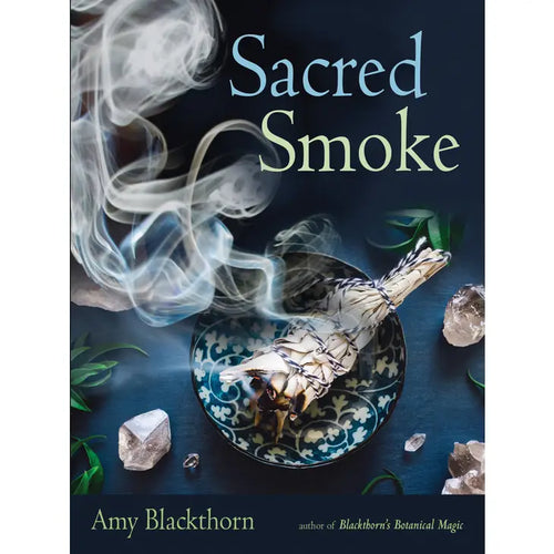 Sacred Smoke by Amy Blackthorn