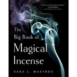 The Big Book of Magical Incense by Sara L. Mastros
