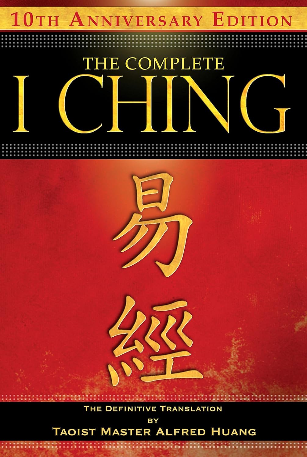 The Dungeon Store - Book Cover - The Complete I Ching ― 10th Anniversary Edition: The Definitive Translation by Taoist Master Alfred Huang