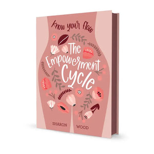 The Empowerment Cycle: Know your flow by Sharon Wood